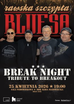 Rawa Mazowiecka Wydarzenie Koncert RAWSKA SZCZYPTA BLUESA: Break Night - Tribute to Breakout