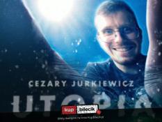 Skierniewice Wydarzenie Stand-up Cezary Jurkiewicz - Utopia / Stand-up / Skierniewice / 08.12.2024 / godz. 18:00