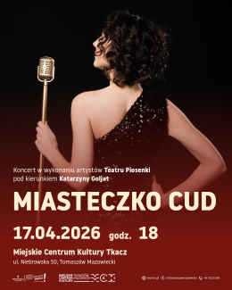Tomaszów Mazowiecki Wydarzenie Koncert Teatr Piosenki "Miasteczko cud"