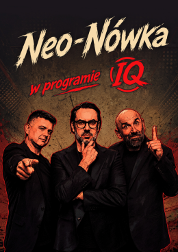 Tomaszów Mazowiecki Wydarzenie Kabaret Kabaret Neo-Nówka - nowy program: IQ
